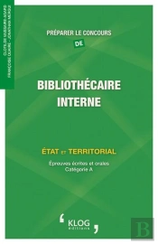 Preparer Le Concours De Bibliothecaire, Interne : Etat Et Territorial
