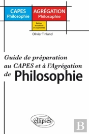 Preparer Le Concours Du Capes & De L'Agregation De Philosophie Guide De Preparation Nouvelle Edition
