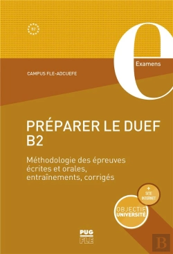 Bertrand.pt - Préparer Le Duef B2 ; Méthodologie Des Épreuves Écrites Et Orales, Entraînements, Corrigés