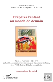 Préparer L'Enfant Au Monde De Demain ; Actes De L'Universite D'Été 2016 De L'Aigs Et De L'Iem
