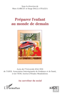 Bertrand.pt - Préparer L'Enfant Au Monde De Demain ; Actes De L'Universite D'Été 2016 De L'Aigs Et De L'Iem