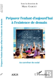 Préparer L'Enfant D'Aujourd'Hui À L'Existance De Demain
