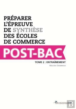 Bertrand.pt - Préparer L'Épreuve De Synthèse Des Écoles De Commerce Post-Bac T.2 ; Entraînement