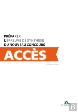 Bertrand.pt - Préparer L'Épreuve De Synthèse Du Nouveau Concours Accès