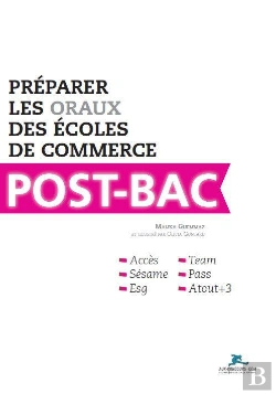 Bertrand.pt - Préparer Les Oraux Des Écoles De Commerce Post-Bac ; Accès, Sésame, Esg, Team, Pass, Atout+3