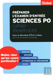 Preparer L'Examen Sciences Po ; Cahier D'Exercices