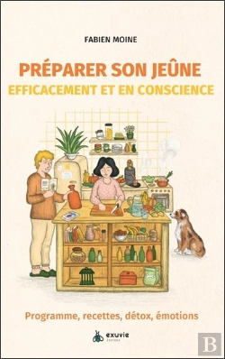 Bertrand.pt - Préparer Son Jeûne Efficacement Et En Conscience : Programme, Recettes, Détox, Émotions