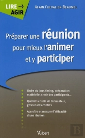 Préparer Une Réunion Pour Mieux L'Animer Et Y Participer