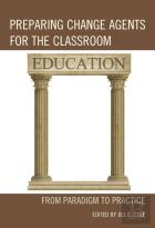 Preparing Change Agents For The Classroom