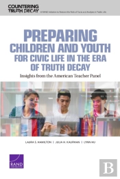 Preparing Children And Youth For Civic Life In The Era Of Truth Decay