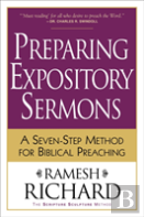 Preparing Expository Sermons Â€“ A Sevenâ€“Step Method For Biblical Preaching