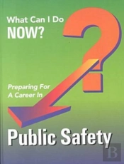Preparing For A Career In Public Safety