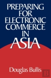 Preparing For Electronic Commerce In Asia
