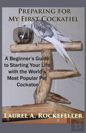 Preparing For My First Cockatiel