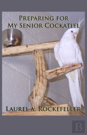 Preparing For My Senior Cockatiel