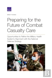 Preparing For The Future Of Combat Casualty Care