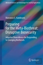 Preparing For The Meta-Biothreat: Disruptive Biosecurity