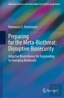Preparing For The Meta-Biothreat: Disruptive Biosecurity