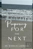 Preparing For The Next