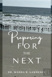 Preparing For The Next