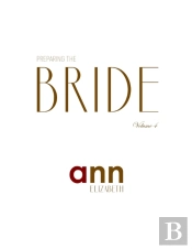 Preparing The Bride Volume 4 - Ann Elizabeth