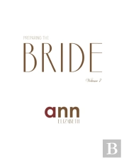 Preparing The Bride Volume 7 - Ann Elizabeth