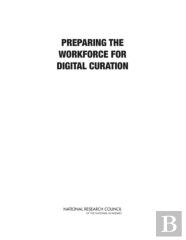 Preparing The Workforce For Digital Curation