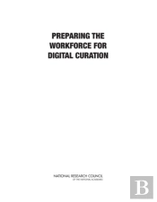 Preparing The Workforce For Digital Curation