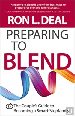 Bertrand.pt - Preparing To Blend Â€“ The Couple`S Guide To Becoming A Smart Stepfamily