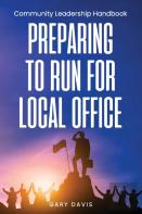 Preparing To Run For Local Office