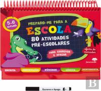 Preparo-me para a Escola - 80 Atividades Pré- Escolares - 5-6 Anos