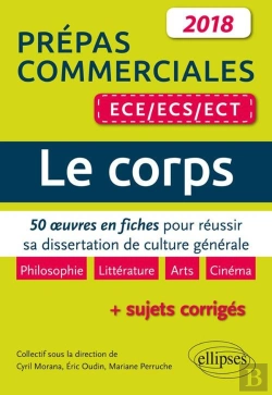 Bertrand.pt - Prépas Commerciales Ece, Ecs, Ect ; Le Corps ; 50 Oeuvres En Fiches Pour Réussir Sa Dissertation Culture Générale (Édition 2018)