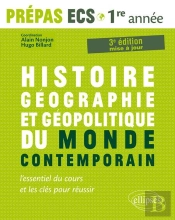 Prépas Ecs ; Histoire-Géographie Et Géopolitique Du Monde Contemporain ; 1re Année (3e Édition)