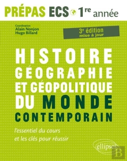 Bertrand.pt - Prépas Ecs ; Histoire-Géographie Et Géopolitique Du Monde Contemporain ; 1re Année (3e Édition)