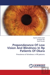 Preponderance Of Low Vision And Blindness In Rp Patients Of Okara