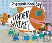 Prepositions Say Under Where