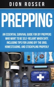 Prepping: An Essential Survival Guide Fo