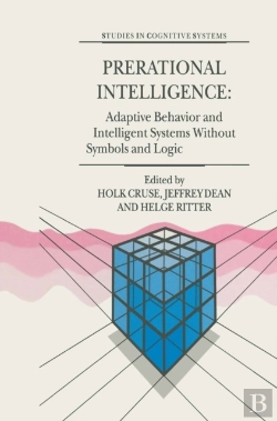 Bertrand.pt - Prerational Intelligence: Adaptive Behavior And Intelligent Systems Without Symbols And Logic , Volume 1, Volume 2 Prerational Intelligence: Interdisciplinary Perspectives On The Behavior Of Natural