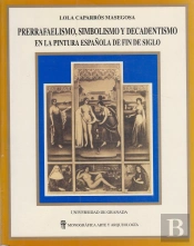 Prerrafaelismo Simbolismo Y Decadentismo Española De F