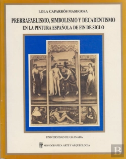 Bertrand.pt - Prerrafaelismo Simbolismo Y Decadentismo Española De F