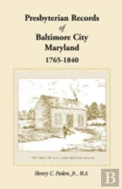 Presbyterian Records Of Baltimore City,
