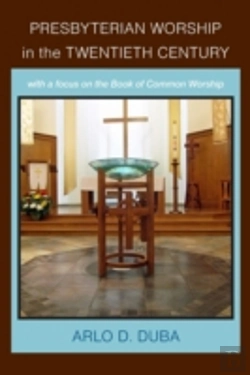 Bertrand.pt - Presbyterian Worship In The Twentieth Century