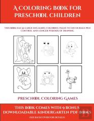 Preschool Coloring Games (A Coloring Book For Preschool Children)