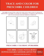 Preschool Coloring Workbook (Trace And Color For Preschool Children)