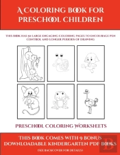 Preschool Coloring Worksheets (A Coloring Book For Preschool Children)