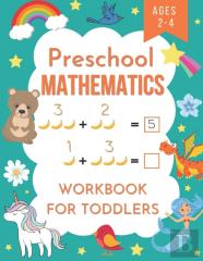 Preschool Mathematics Workbook For Toddlers Ages 2-4