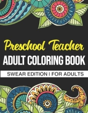 Preschool Teacher Adult Coloring Book