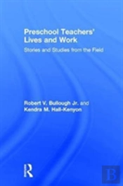 Preschool Teachersâ€™ Lives And Work