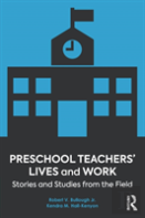 Preschool Teachersâ€™ Lives And Work