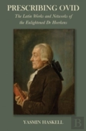 Prescribing Ovid: The Latin Works And Networks Of The Enlightened Doctor Heerkens